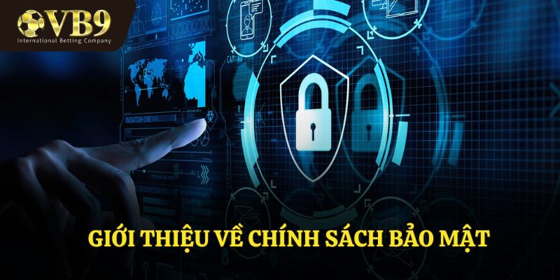 Giới thiệu về chính sách bảo mật