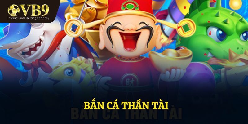 Bắn Cá Thần Tài – Săn Kho Báu, Trúng Lộc Vàng Cực Đã