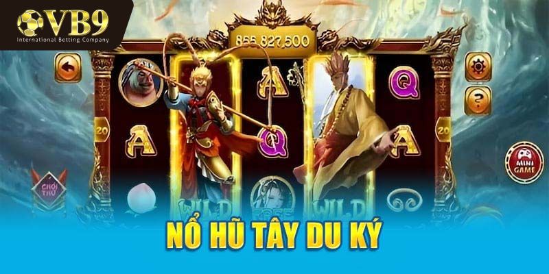 Giới thiệu nổ hũ tây du ký