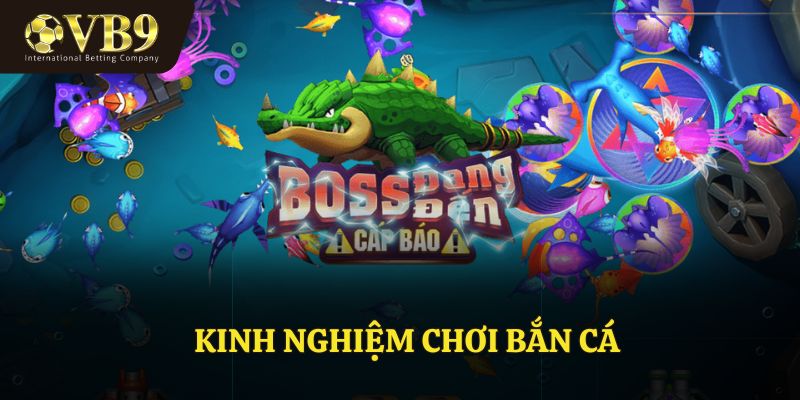 Kinh Nghiệm Chơi Bắn Cá – Bí Kíp Vàng Từ Cao Thủ Tại VUABAI9