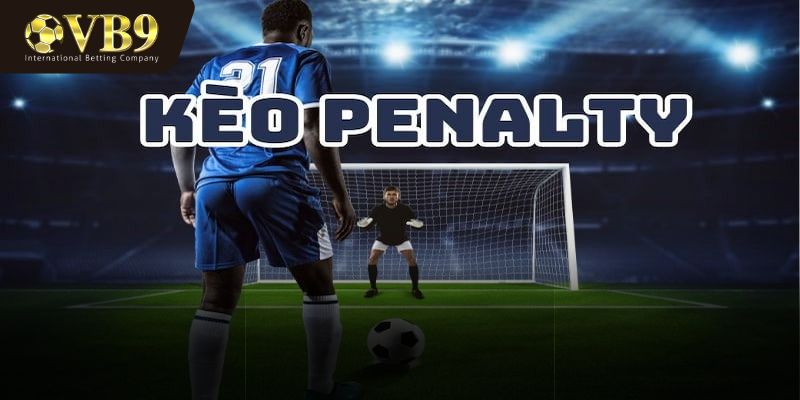 Tổng quan về kèo penalty VUABAI9